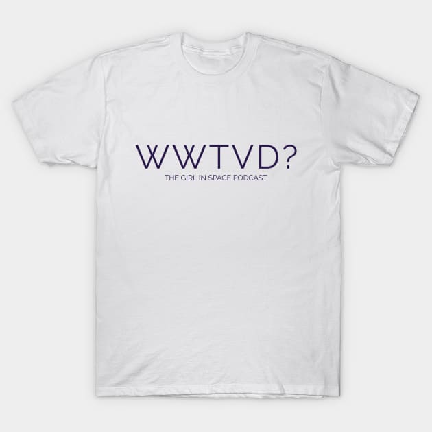 WWTVD - Purple Ink T-Shirt by girlinspacepodcast